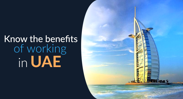 Benefits of Working in UAE